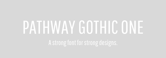 Pathway Gothic One
