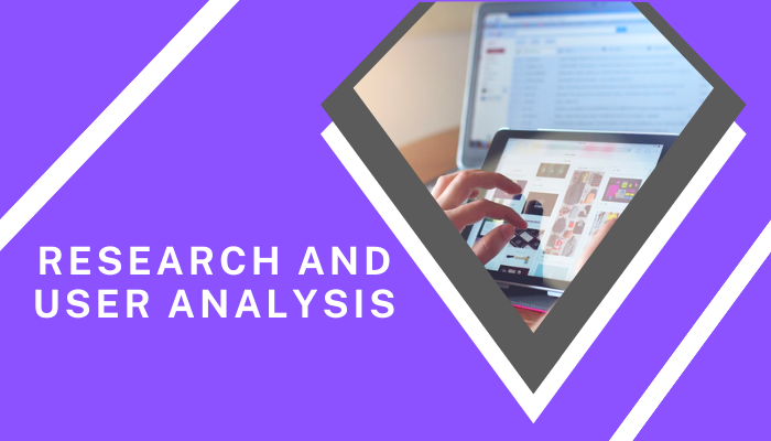 Research and User Analysis