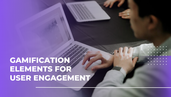 Gamification Elements for User Engagement