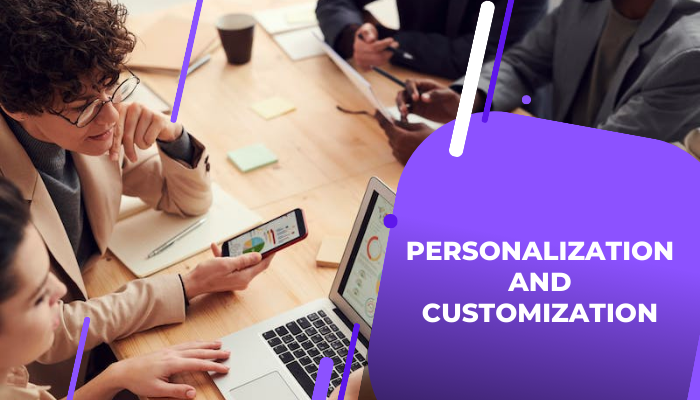 Personalization and Customization